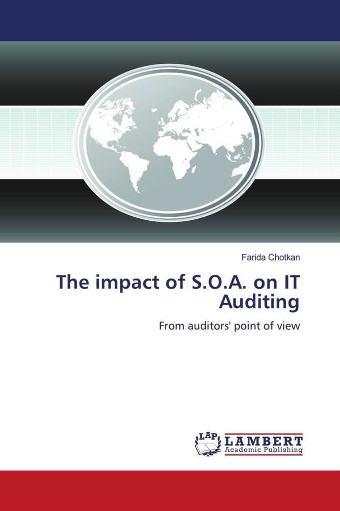 The impact of S.O.A. on IT Auditing