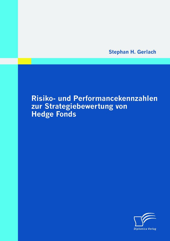 Risiko- und Performancekennzahlen zur Strategiebewertung von Hedge Fonds