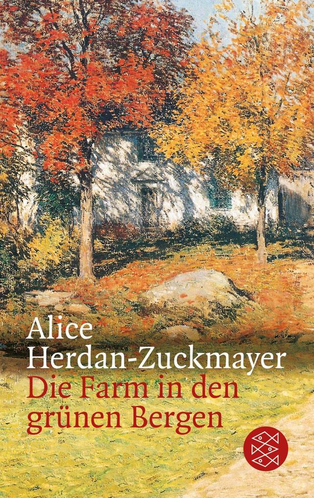 Die Farm in den grünen Bergen - Alice Herdan-Zuckmayer