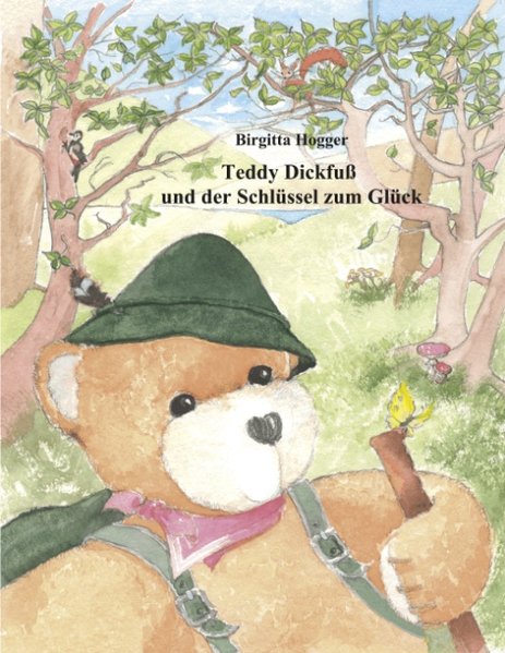 Teddy Dickfuß und der Schlüssel zum Glück