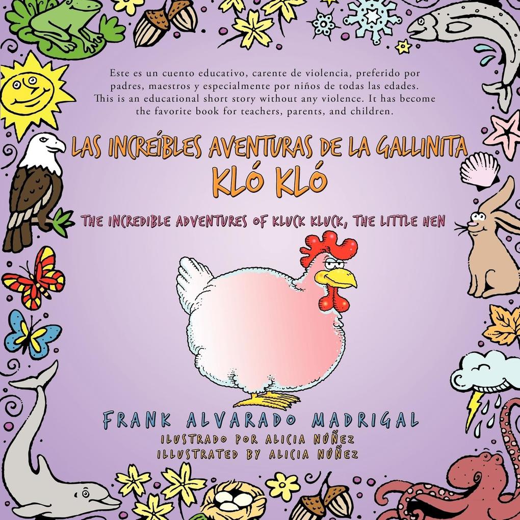Las increíbles aventuras de la gallinita Kló Kló - Bilingual Edition - Frank Alvarado Madrigal