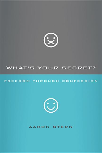 What‘s Your Secret?: Freedom Through Confession