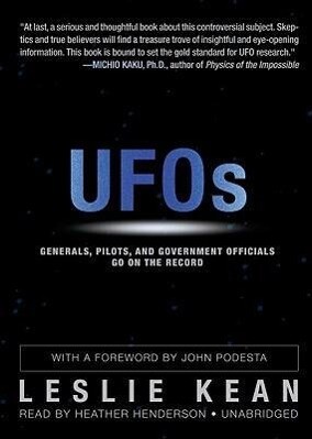 UFOs: Generals Pilots and Government Officials Go on the Record - Leslie Kean