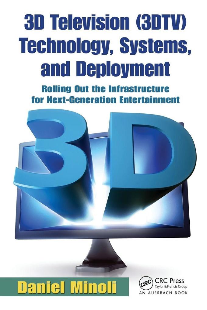 3D Television (3DTV) Technology Systems and Deployment
