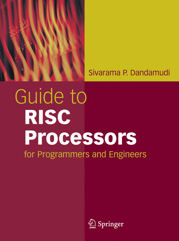 Guide to RISC Processors: For Programmers and Engineers - Sivarama P. Dandamudi