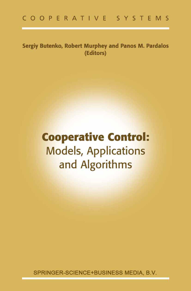 Cooperative Control: Models Applications and Algorithms