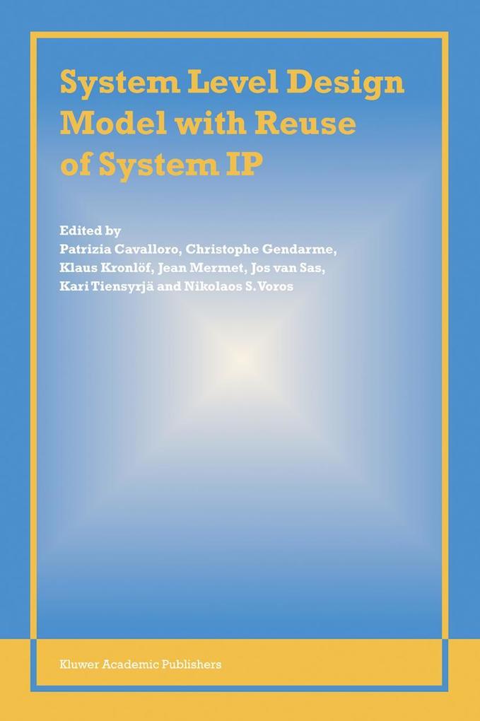 System Level Design Model with Reuse of System IP