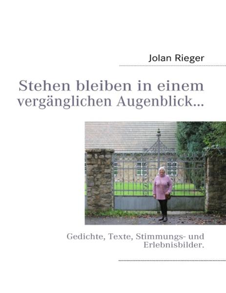 Stehen bleiben in einem vergänglichen Augenblick'