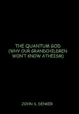 The Quantum God