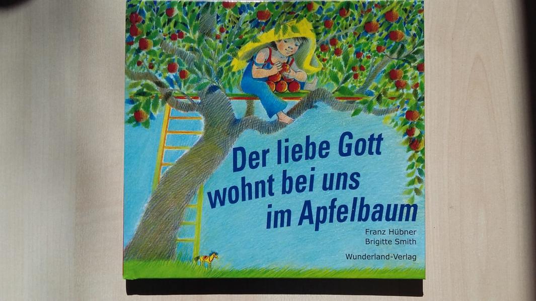 Image of Der liebe Gott wohnt bei uns im Apfelbaum