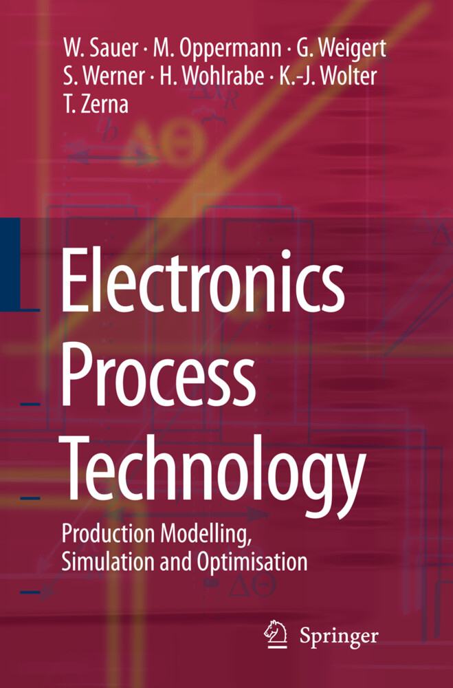 Electronics Process Technology - Martin Oppermann/ Wilfried Sauer/ Gerald Weigert/ Sebastian Werner/ Heinz Wohlrabe