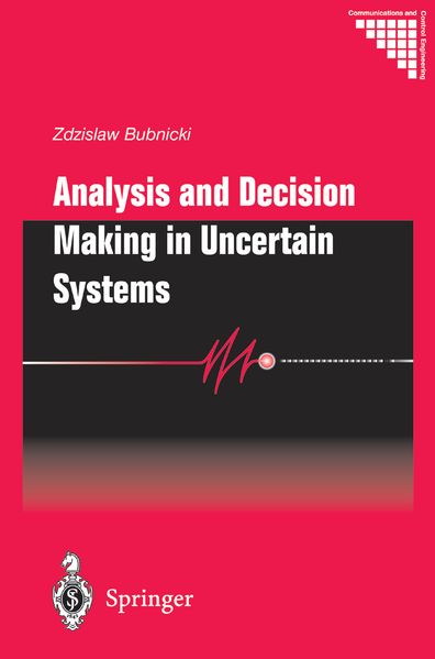 Analysis and Decision Making in Uncertain Systems