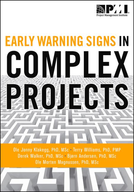 Early Warning Signs in Complex Projects - Ole Jonny Klakegg/ Terry Williams/ Derek Walker
