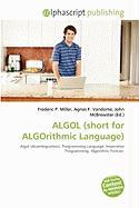 ALGOL (short for ALGOrithmic Language)