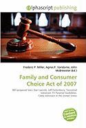 Family and Consumer Choice Act of 2007