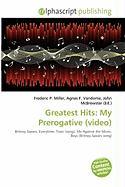 Greatest Hits: My Prerogative (video)