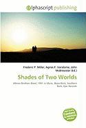 Shades of Two Worlds