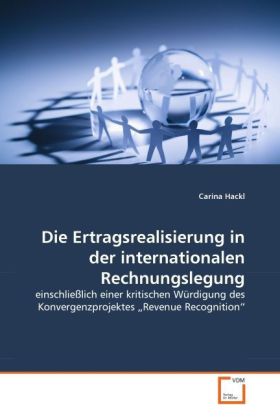 Die Ertragsrealisierung in der internationalen Rechnungslegung - Carina Hackl