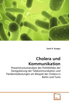Cholera und Kommunikation - Gerd R. Rueger