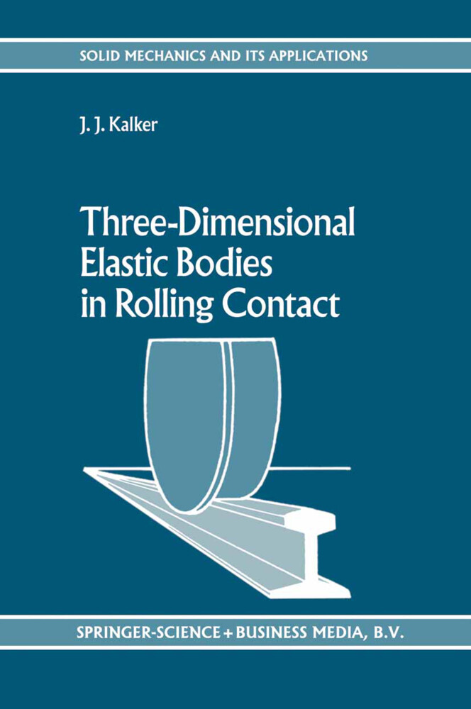 Three-Dimensional Elastic Bodies in Rolling Contact - J.J. Kalker