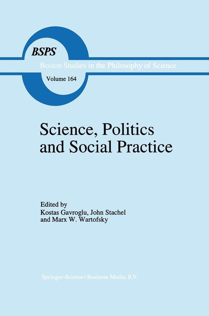 Science Politics and Social Practice