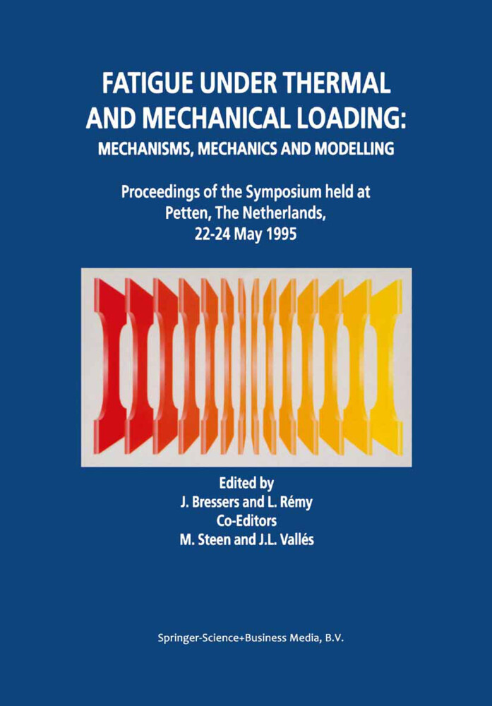 Fatigue under Thermal and Mechanical Loading: Mechanisms Mechanics and Modelling - M. Steen/ J. L. Vallés