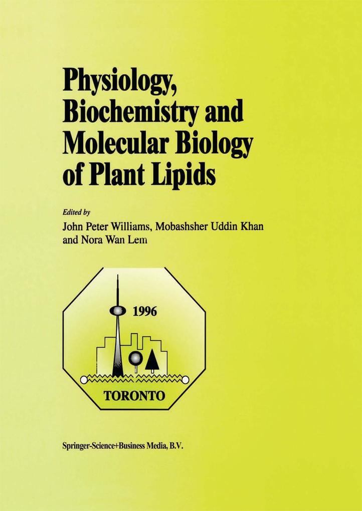 Physiology Biochemistry and Molecular Biology of Plant Lipids