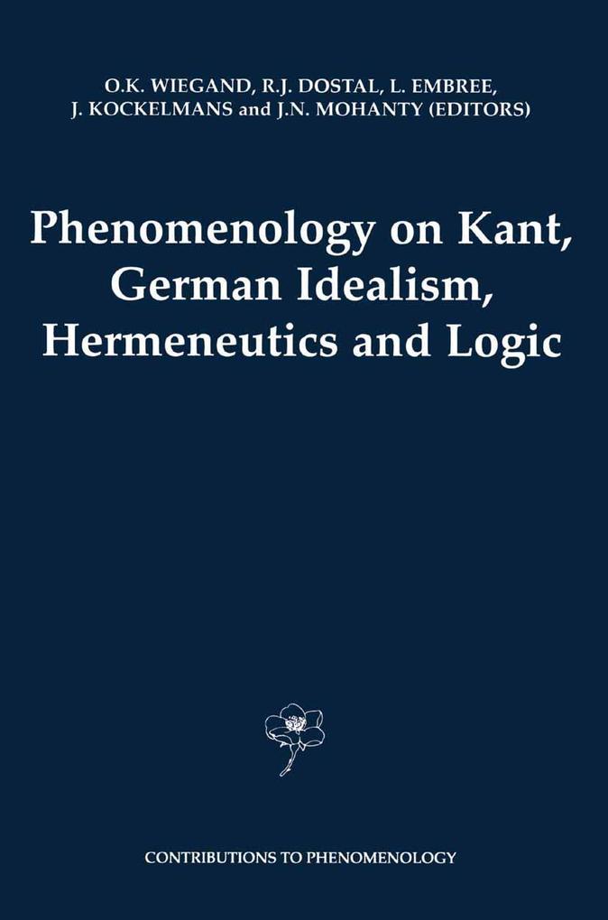 Phenomenology on Kant German Idealism Hermeneutics and Logic