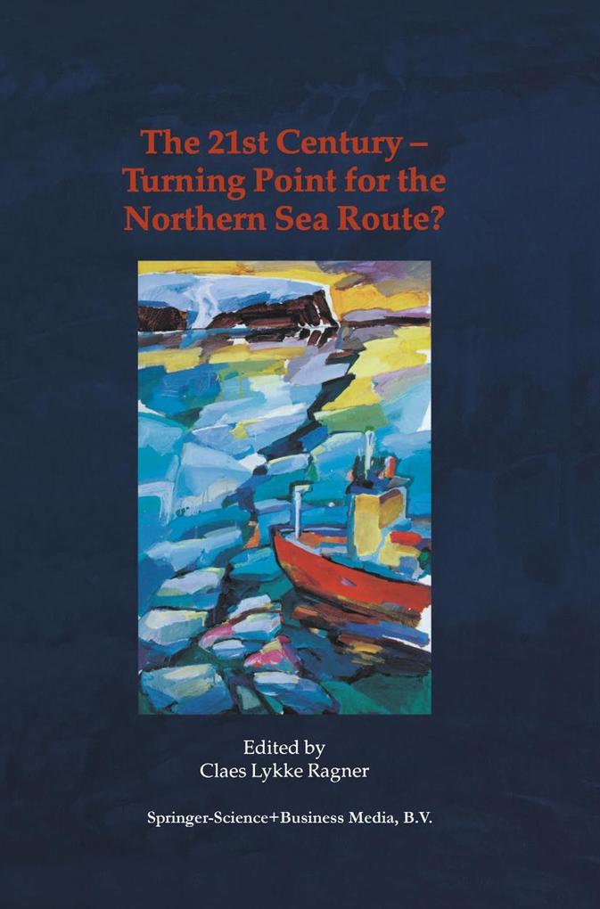 The 21st Century - Turning Point for the Northern Sea Route?