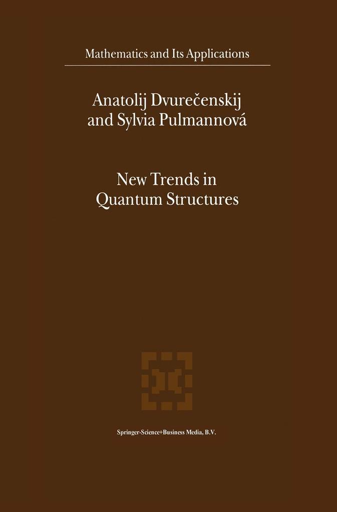 New Trends in Quantum Structures