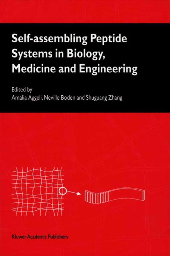 Self-Assembling Peptide Systems in Biology Medicine and Engineering