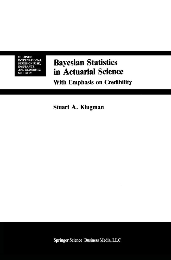 Bayesian Statistics in Actuarial Science - Stuart A. Klugman