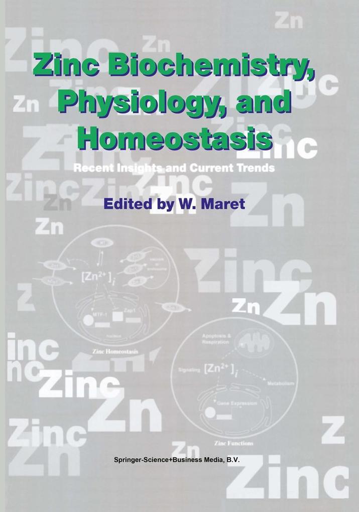 Zinc Biochemistry, Physiology, and Homeostasis als Buch von