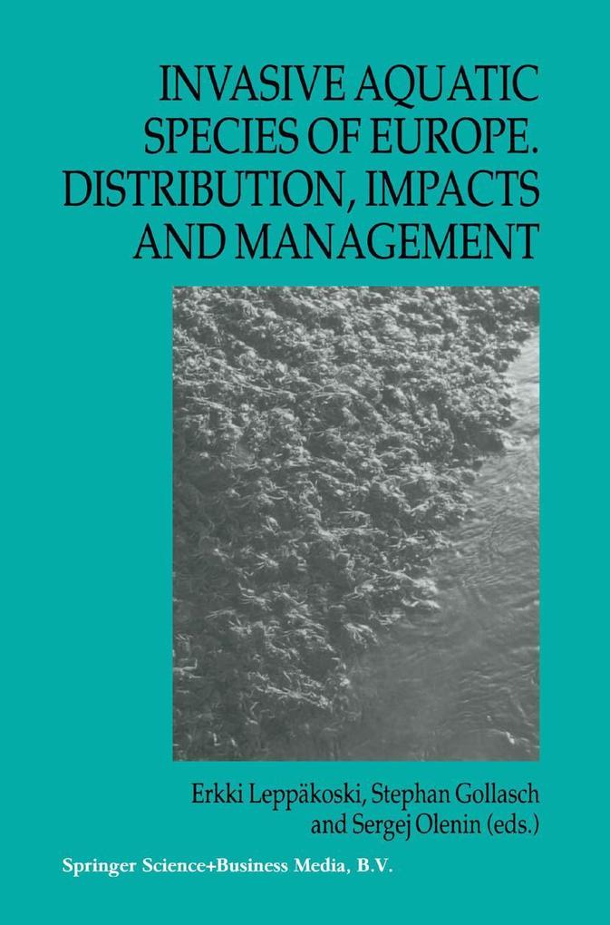 Invasive Aquatic Species of Europe. Distribution Impacts and Management