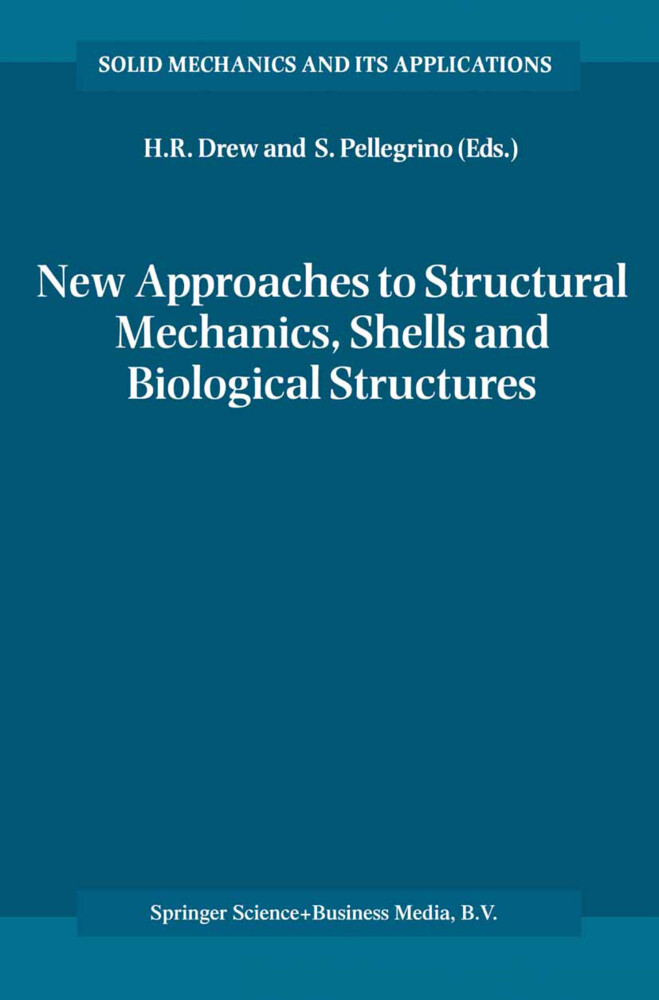 New Approaches to Structural Mechanics Shells and Biological Structures