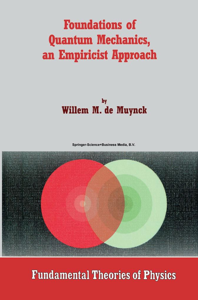 Foundations of Quantum Mechanics an Empiricist Approach - W. M. De Muynck