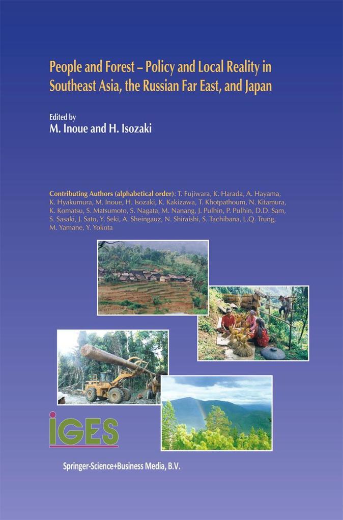 People and Forest - Policy and Local Reality in Southeast Asia the Russian Far East and Japan