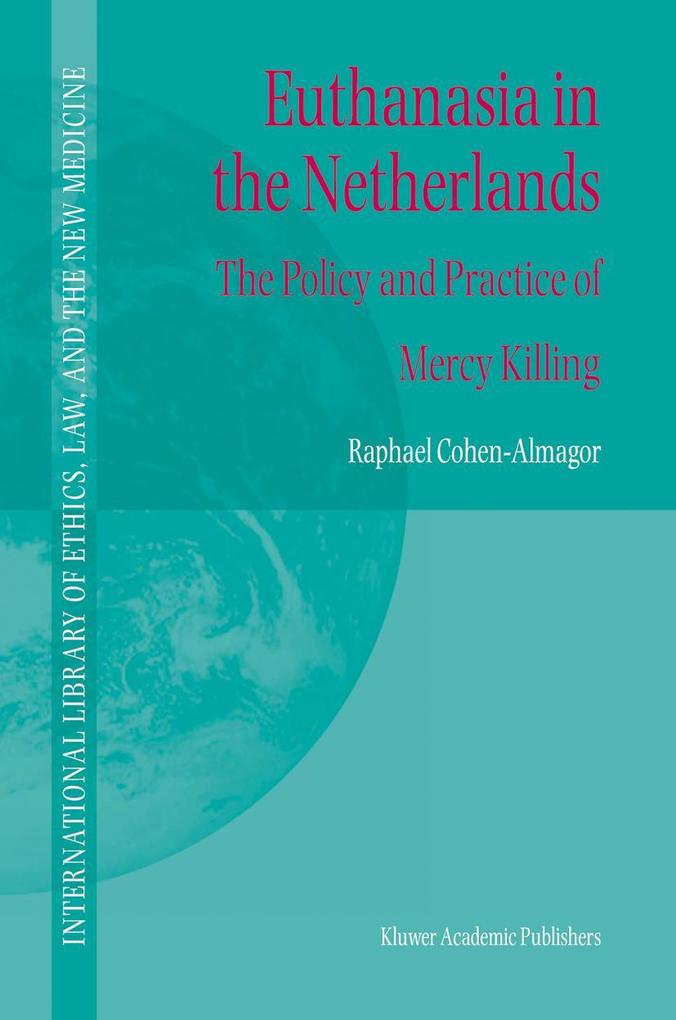 Euthanasia in the Netherlands - R. Cohen-Almagor