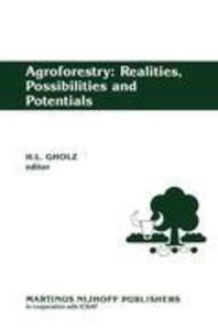Agroforestry: Realities Possibilities and Potentials