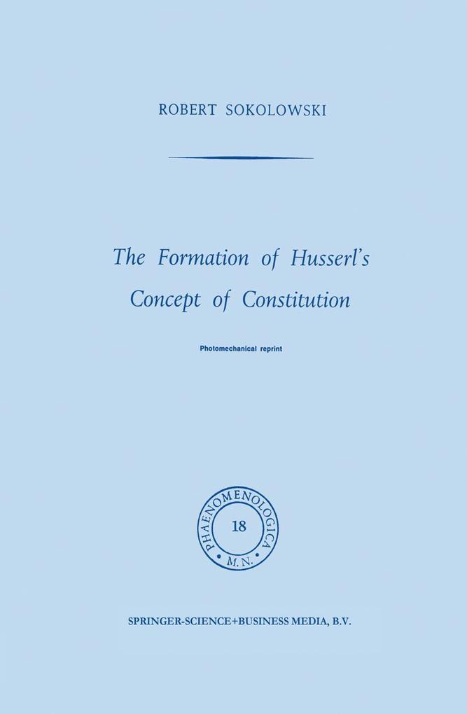 The Formation of Husserl's Concept of Constitution