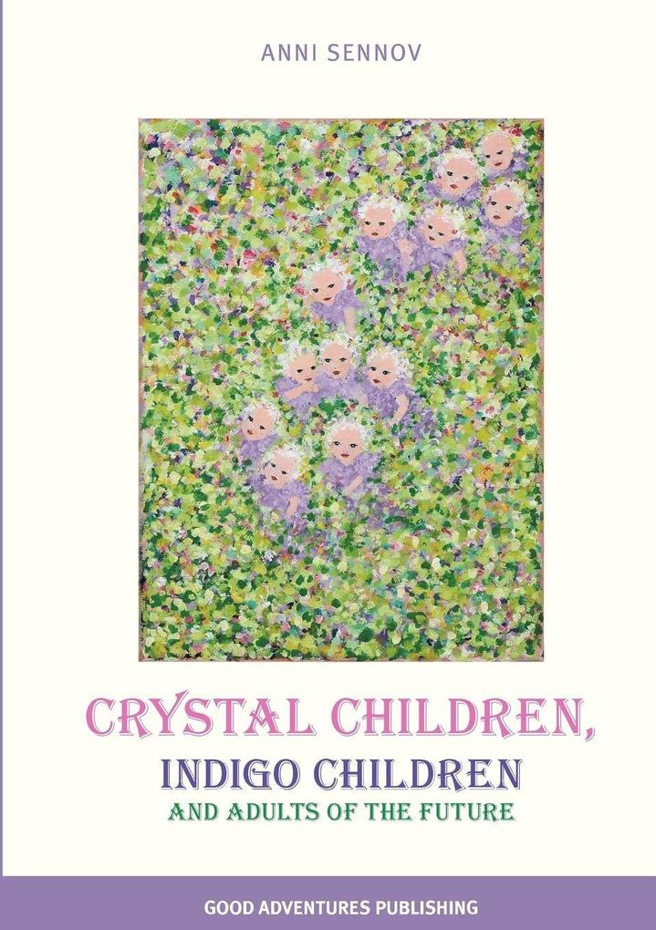 Crystal Children Indigo Children and Adults of the Future