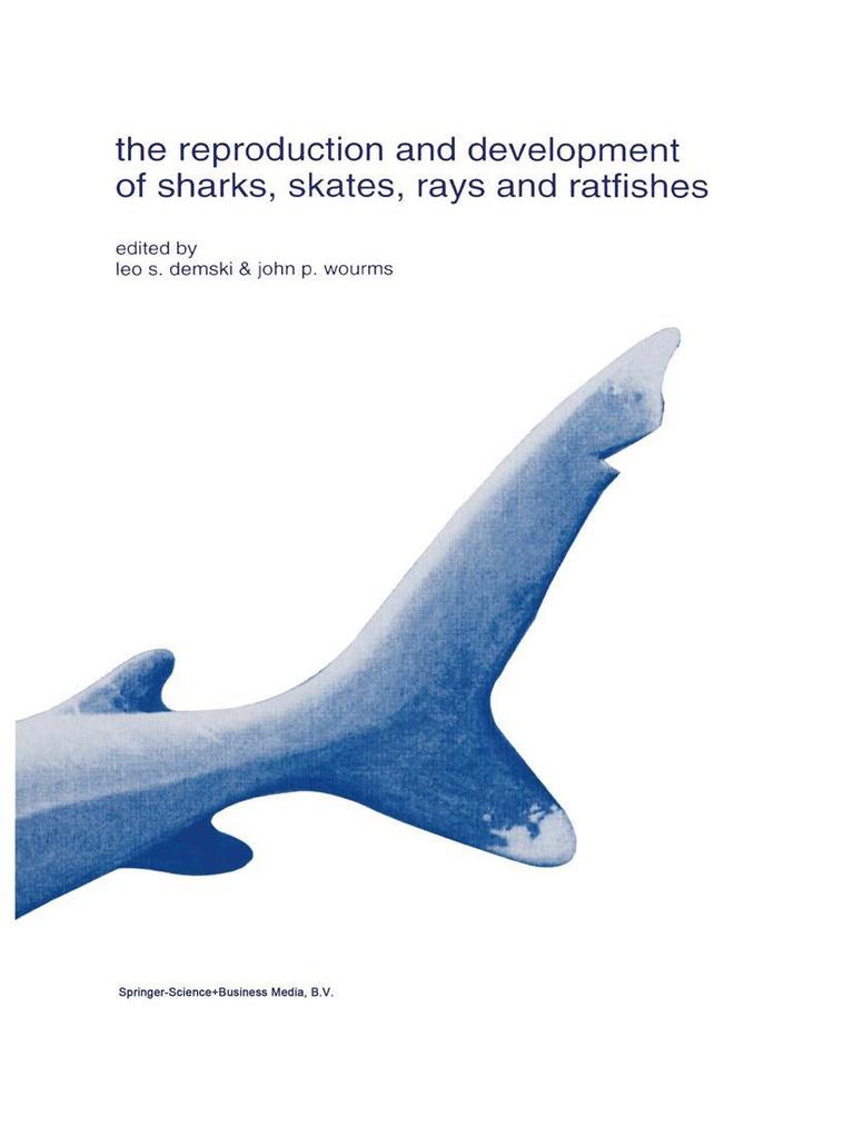 The reproduction and development of sharks skates rays and ratfishes
