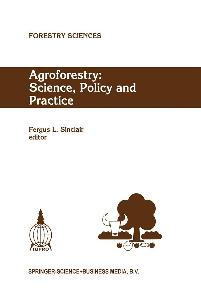 Agroforestry: Science Policy and Practice