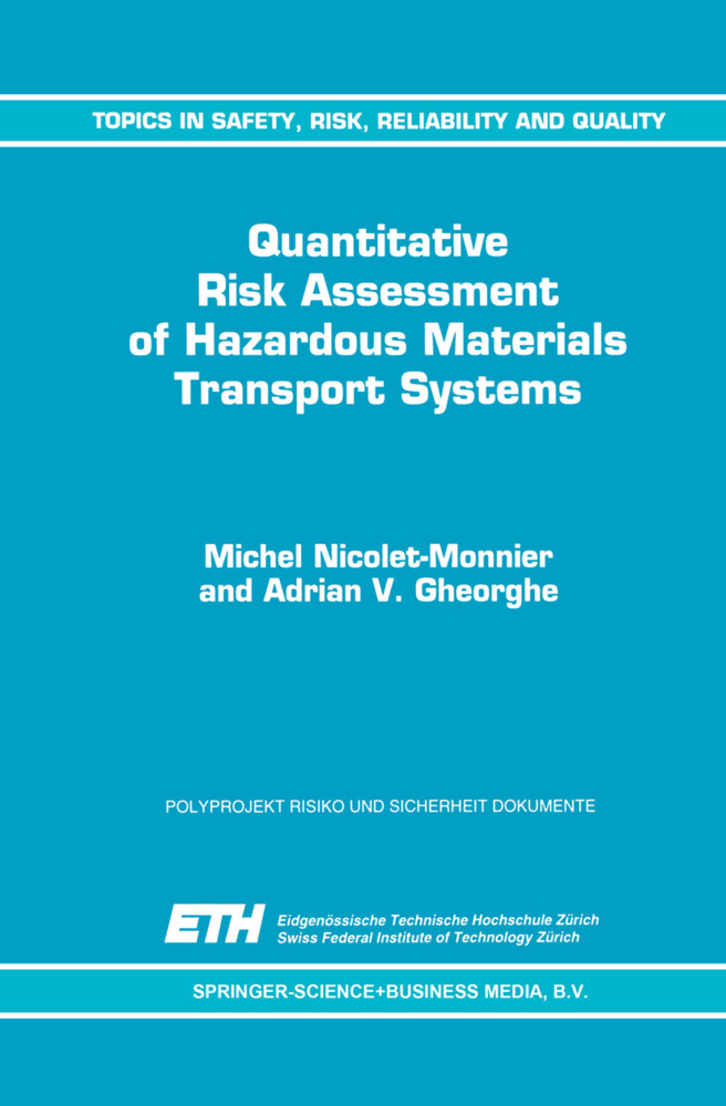 Quantitative Risk Assessment of Hazardous Materials Transport Systems - A. V. Gheorghe/ M. Nicolet-Monnier