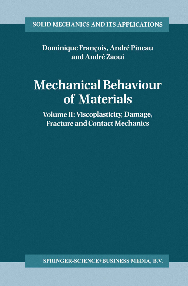 Mechanical Behaviour of Materials - Dominique François/ André Pineau/ André Zaoui