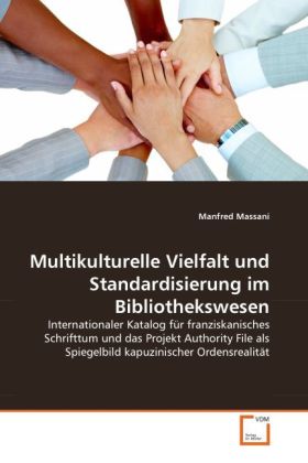 Multikulturelle Vielfalt und Standardisierung im Bibliothekswesen - Manfred Massani