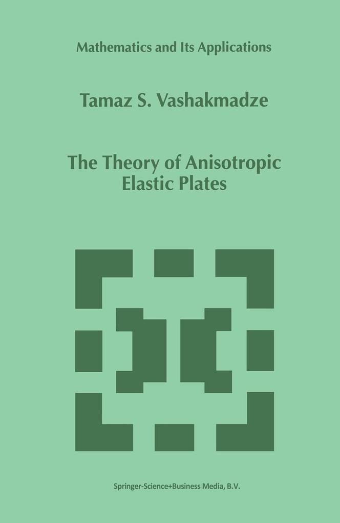 The Theory of Anisotropic Elastic Plates