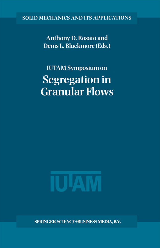 IUTAM Symposium on Segregation in Granular Flows