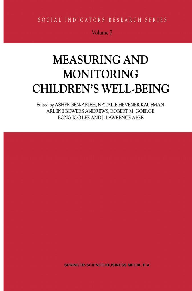 Measuring and Monitoring Childrens Well-Being - L. J. Aber/ Arlene Bowers Andrews/ Asher Ben-Arieh/ Bong Joo Lee/ Robert M. George