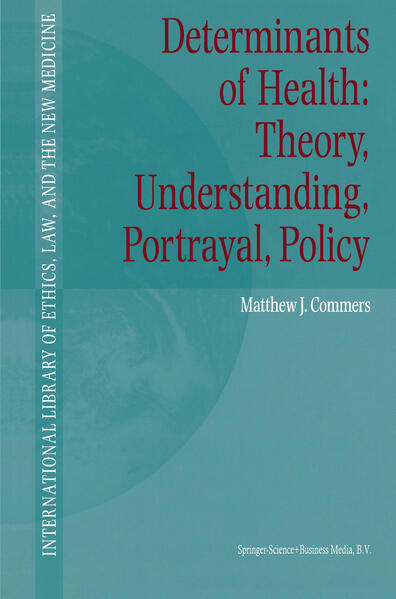 Determinants of Health: Theory Understanding Portrayal Policy - Matthew J. Commers